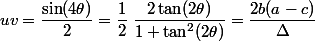 uv=\dfrac{\sin(4\theta)}2=\dfrac12\;\dfrac{2\tan(2\theta)}{1+\tan^2(2\theta)}=\dfrac{2b(a-c)}{\Delta}